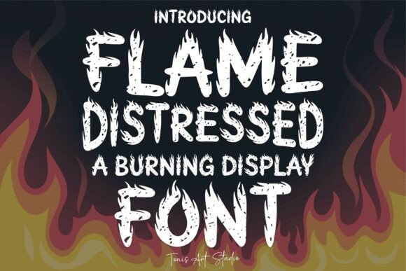 Flame Distressed: A Typeface That Brings the Heat