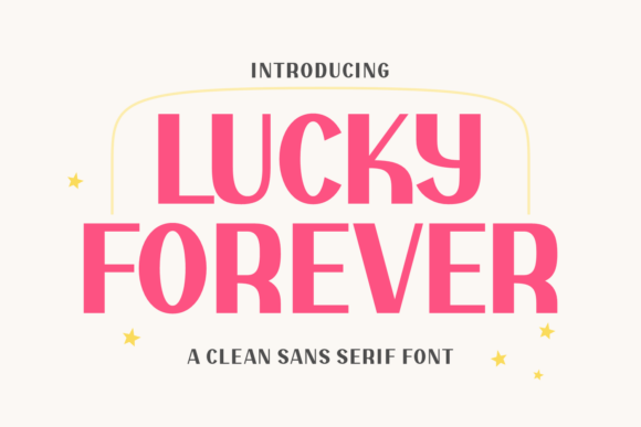 Lucky Forever: A Typeface for Confident Design